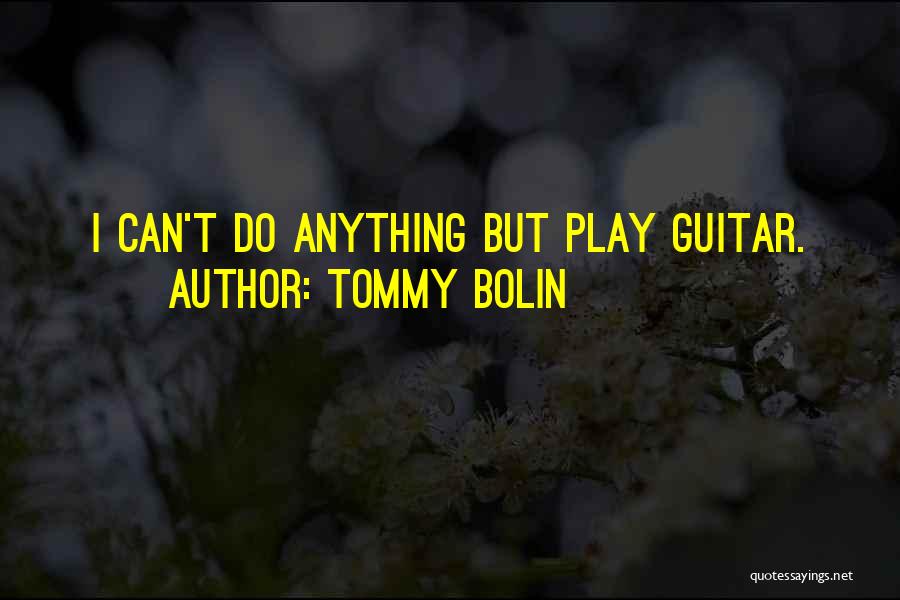 Jesualdo Santos Quotes By Tommy Bolin