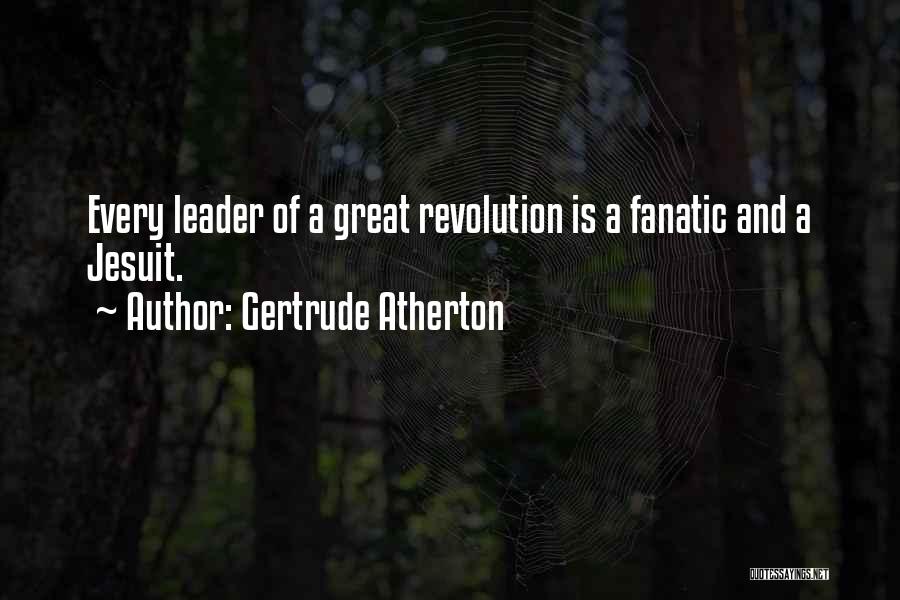 Jesuit Quotes By Gertrude Atherton
