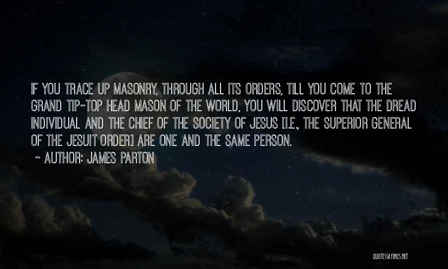 Jesuit Quotes By James Parton