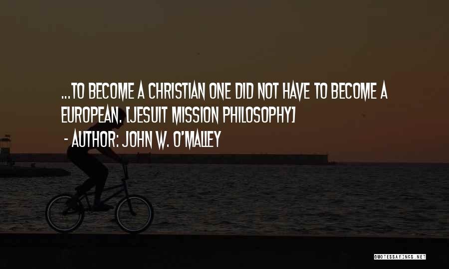 Jesuit Quotes By John W. O'Malley