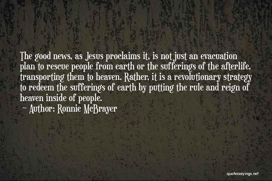 Jesus Afterlife Quotes By Ronnie McBrayer