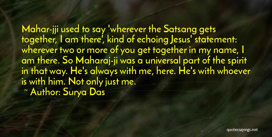 Jesus Always With Me Quotes By Surya Das