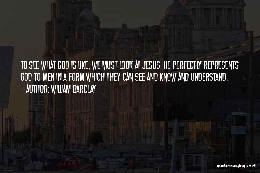 Jesus And Bible Quotes By William Barclay