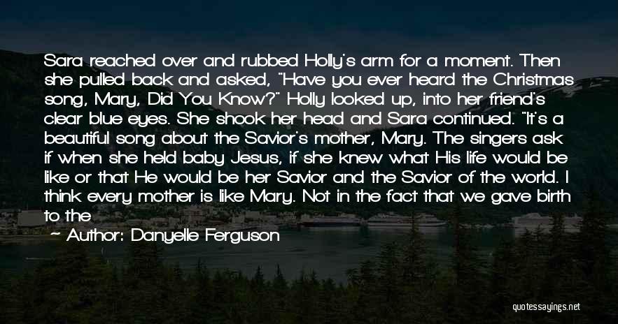 Jesus And Christmas Quotes By Danyelle Ferguson
