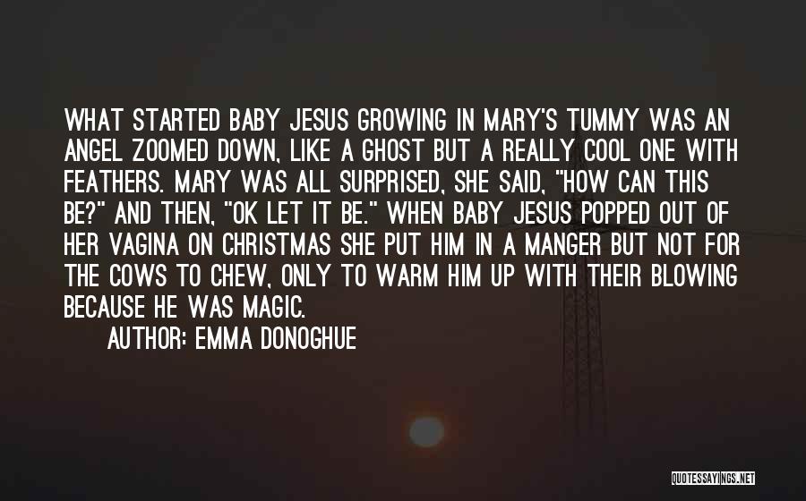 Jesus And Christmas Quotes By Emma Donoghue