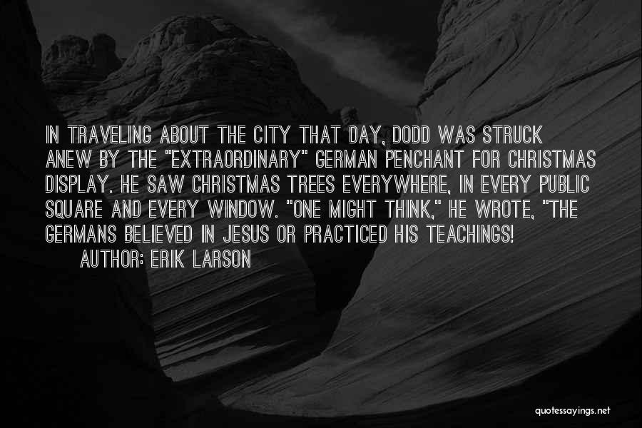 Jesus And Christmas Quotes By Erik Larson