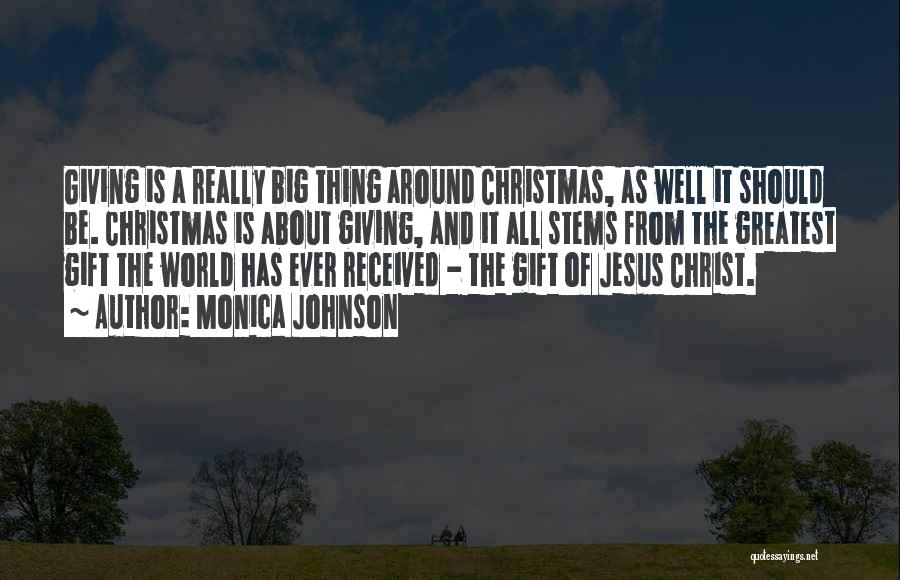 Jesus And Christmas Quotes By Monica Johnson