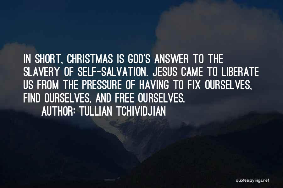 Jesus And Christmas Quotes By Tullian Tchividjian