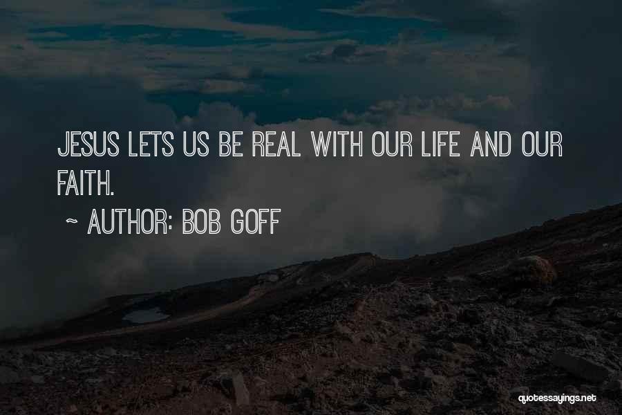 Jesus And Faith Quotes By Bob Goff