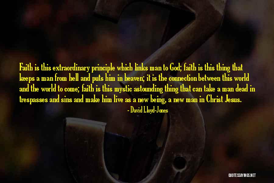 Jesus And Faith Quotes By David Lloyd-Jones