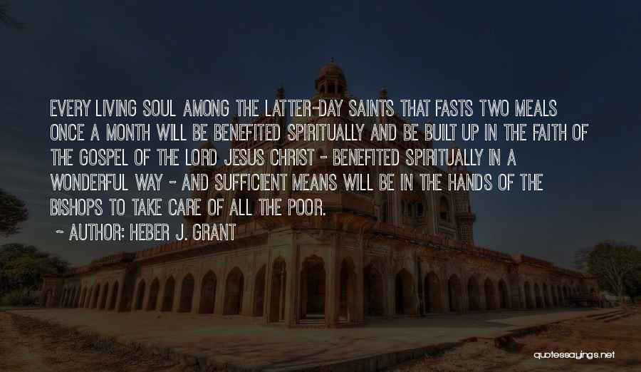 Jesus And Faith Quotes By Heber J. Grant