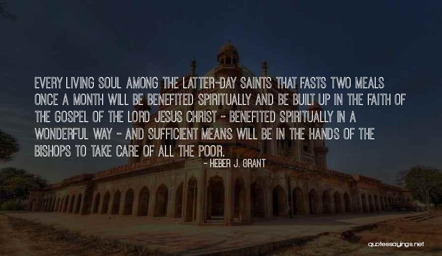 Jesus And Faith Quotes By Heber J. Grant Jesus And Faith Quotes By Heber J. Grant