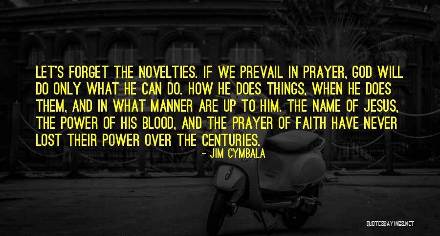 Jesus And Faith Quotes By Jim Cymbala Jesus And Faith Quotes By Jim Cymbala