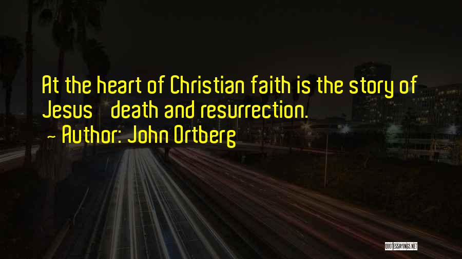 Jesus And Faith Quotes By John Ortberg