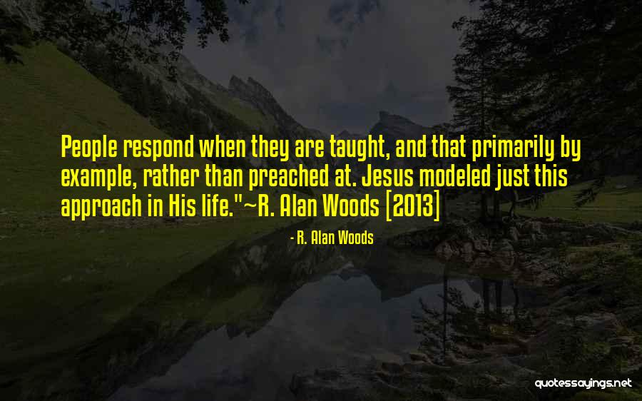 Jesus And Faith Quotes By R. Alan Woods