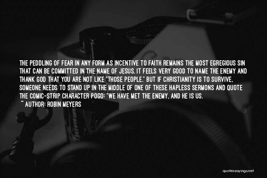 Jesus And Faith Quotes By Robin Meyers