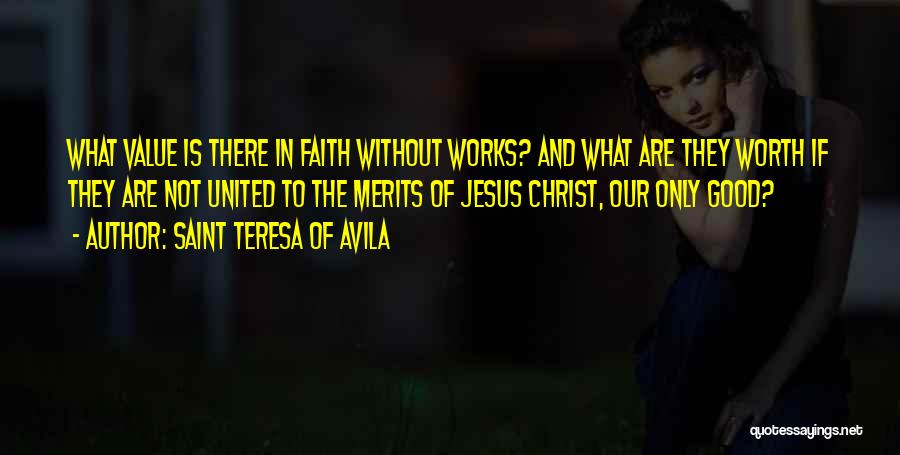 Jesus And Faith Quotes By Saint Teresa Of Avila