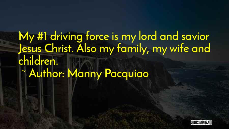 Jesus And Family Quotes By Manny Pacquiao