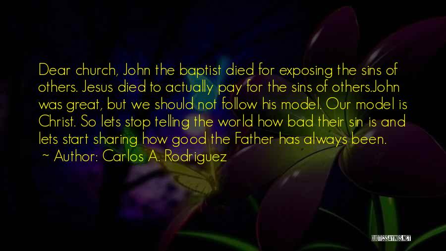 Jesus And Forgiveness Quotes By Carlos A. Rodriguez