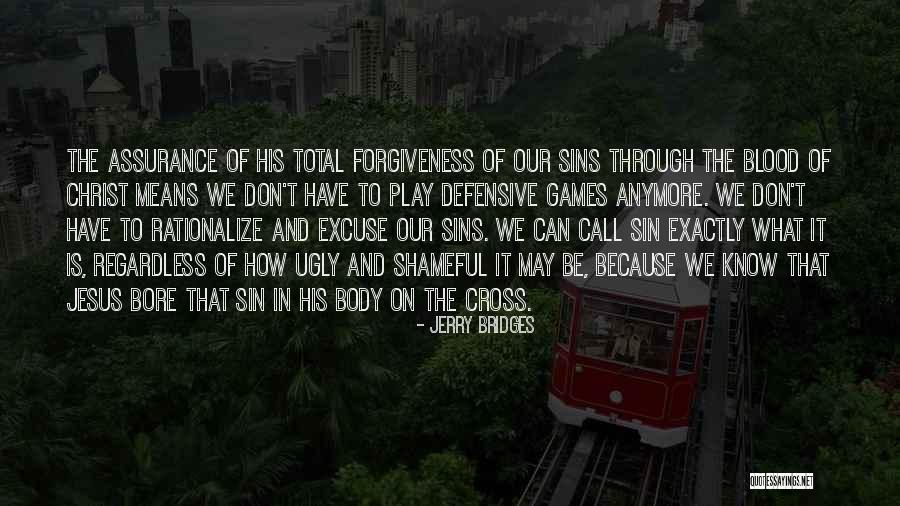 Jesus And Forgiveness Quotes By Jerry Bridges