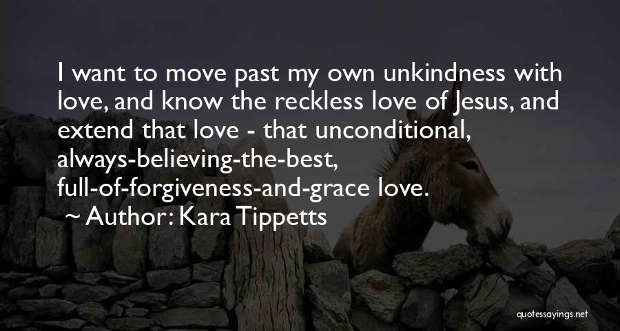 Jesus And Forgiveness Quotes By Kara Tippetts