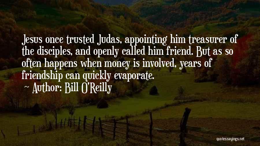 Jesus And Friendship Quotes By Bill O'Reilly