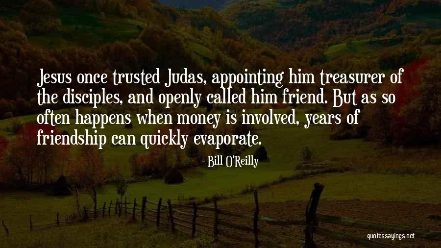 Jesus And Friendship Quotes By Bill O'Reilly