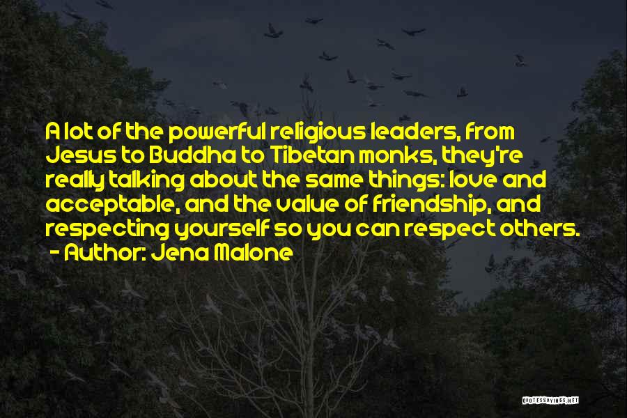 Jesus And Friendship Quotes By Jena Malone