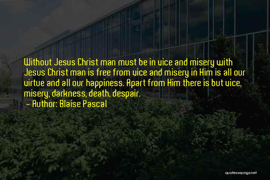 Jesus And Happiness Quotes By Blaise Pascal