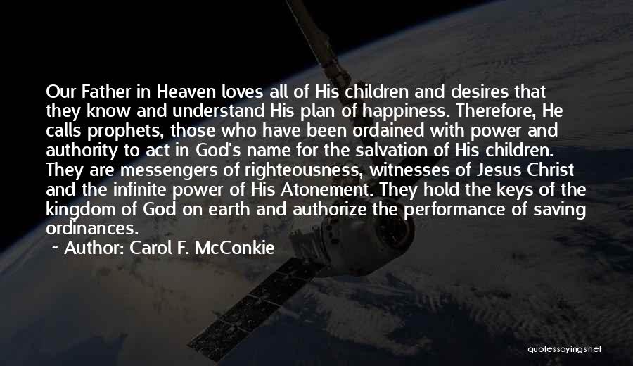 Jesus And Happiness Quotes By Carol F. McConkie