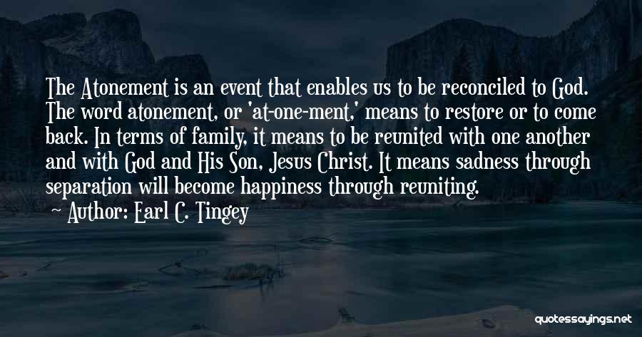 Jesus And Happiness Quotes By Earl C. Tingey