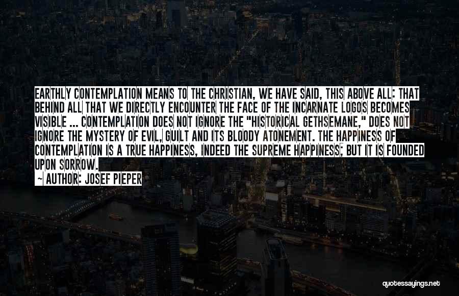 Jesus And Happiness Quotes By Josef Pieper