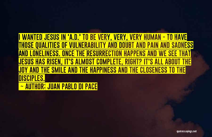 Jesus And Happiness Quotes By Juan Pablo Di Pace