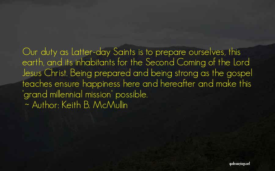 Jesus And Happiness Quotes By Keith B. McMullin