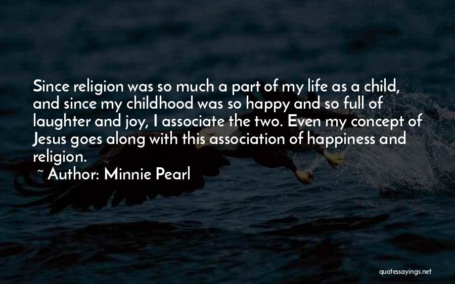 Jesus And Happiness Quotes By Minnie Pearl