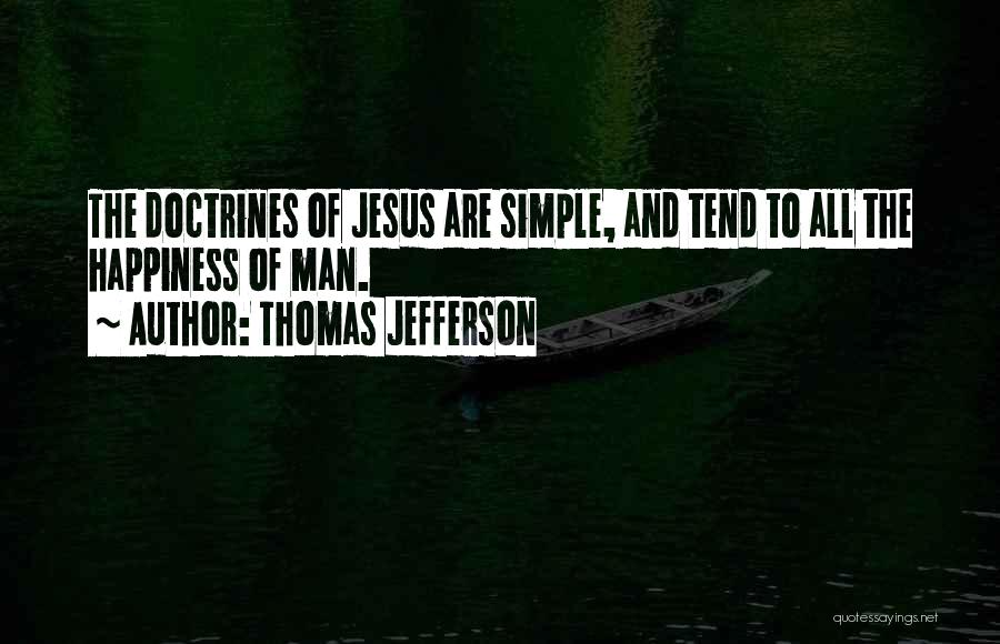 Jesus And Happiness Quotes By Thomas Jefferson