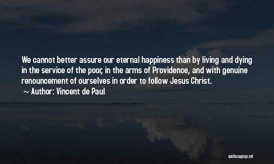 Jesus And Happiness Quotes By Vincent De Paul