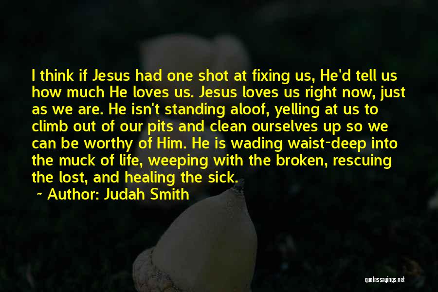 Jesus And Healing Quotes By Judah Smith