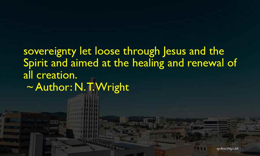 Jesus And Healing Quotes By N. T. Wright