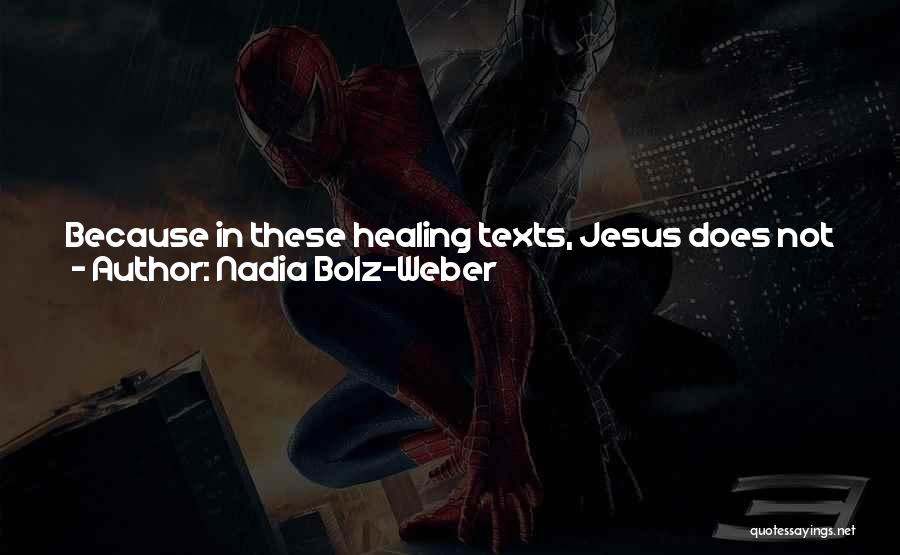 Jesus And Healing Quotes By Nadia Bolz-Weber