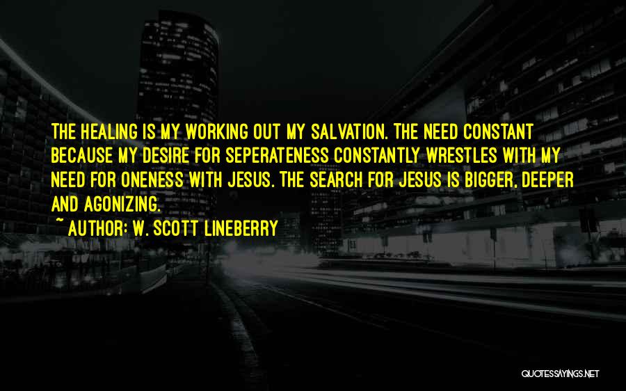 Jesus And Healing Quotes By W. Scott Lineberry