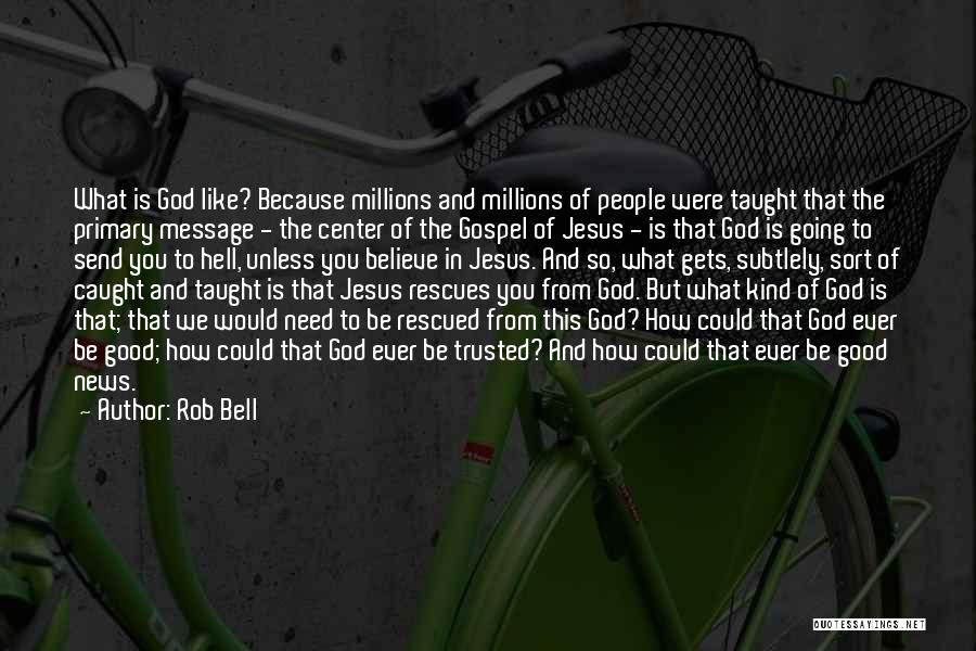 Jesus And Hell Quotes By Rob Bell