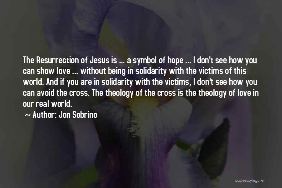 Jesus And Hope Quotes By Jon Sobrino