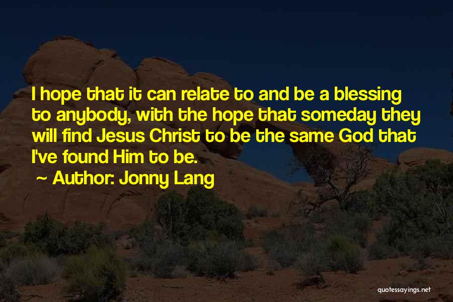 Jesus And Hope Quotes By Jonny Lang