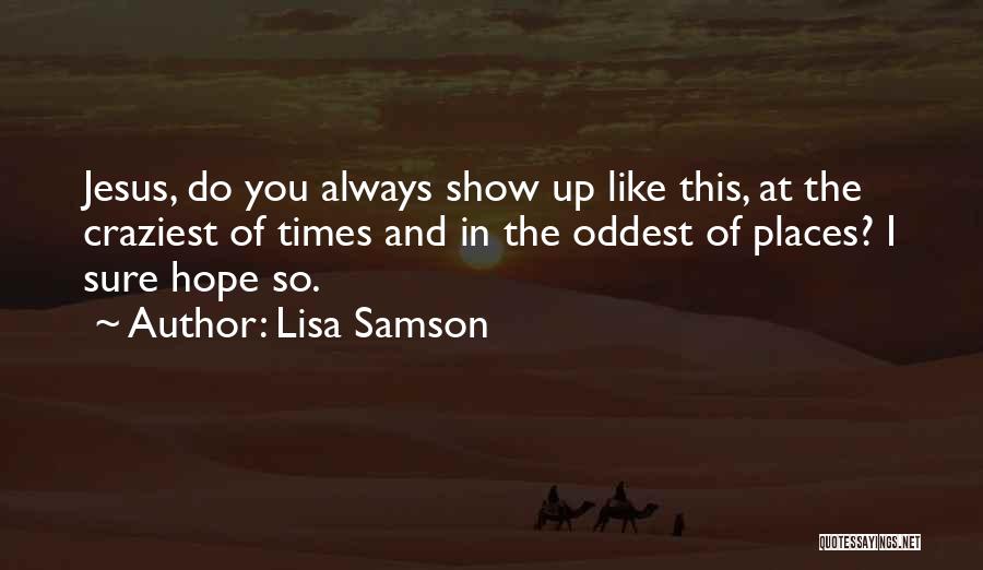 Jesus And Hope Quotes By Lisa Samson