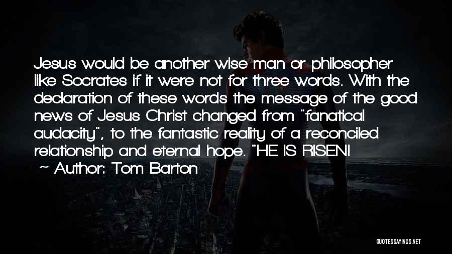 Jesus And Hope Quotes By Tom Barton