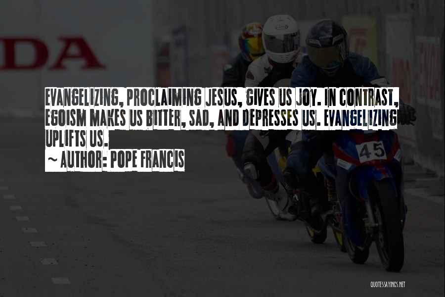 Jesus And Joy Quotes By Pope Francis