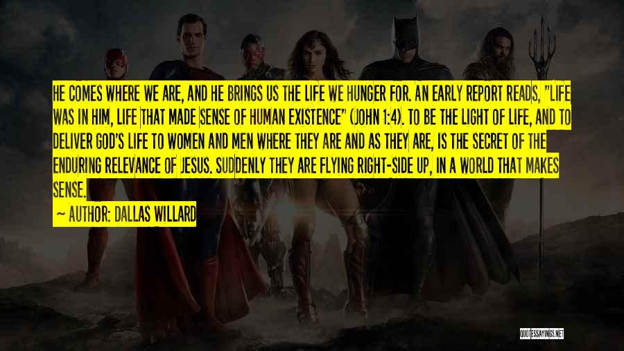 Jesus And Light Quotes By Dallas Willard