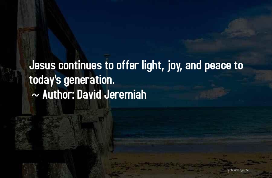 Jesus And Light Quotes By David Jeremiah