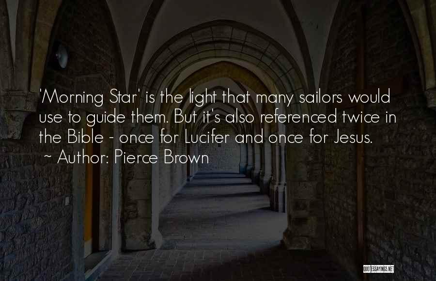 Jesus And Light Quotes By Pierce Brown